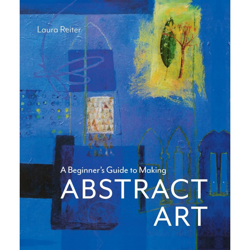 Beginner's Guide to Making Abstract Art - Teşvikiye Patika Kitabevi