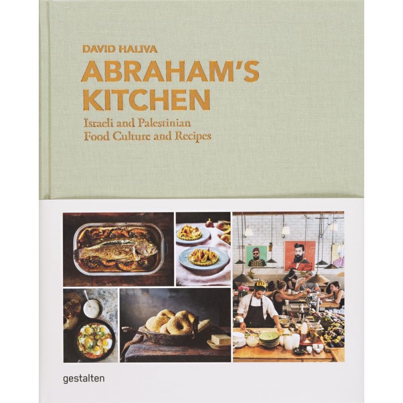 Abraham's Kitchen: Israeli and Palestinian Food Culture and Recipes ...