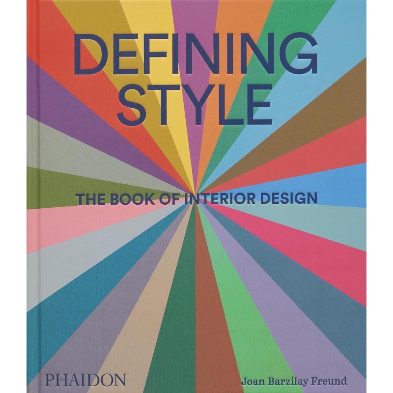 Defining Style: The Book of Interior Design - Teşvikiye Patika Kitabevi