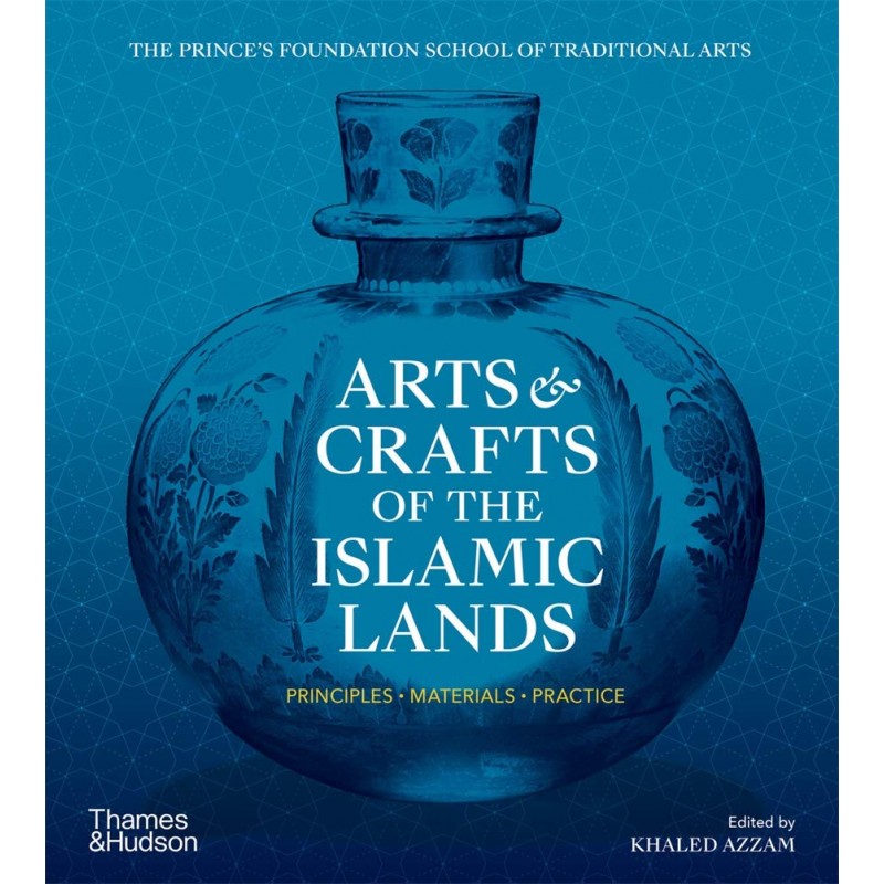 Arts & Crafts of the Islamic Lands Teşvikiye Patika Kitabevi