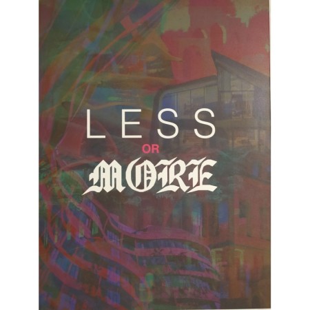 Less or More