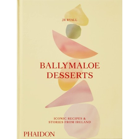 Ballymaloe Desserts, Iconic Recipes and Stories from Ireland