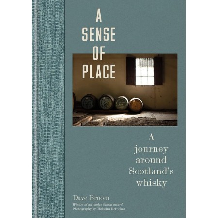 A Sense of Place: A journey around Scotland’s whisky