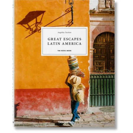 Great Escapes Latin America. The Hotel Book