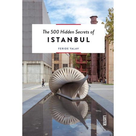 The 500 Hidden Secrets of Istanbul