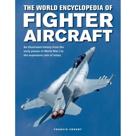 The World Encyclopedia of Fighter Aircraft