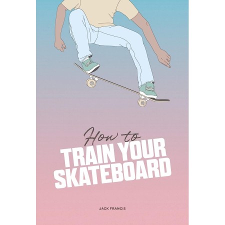How to Train Your Skateboard