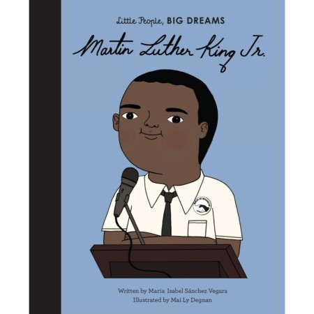 Martin Luther King Jr. (Little People, BIG DREAMS)
