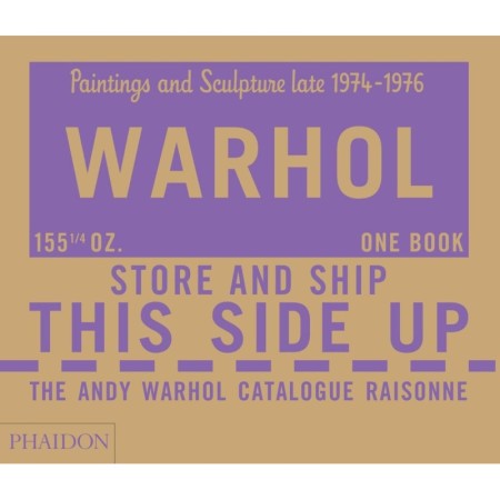 Warhol, Andy, Catalogue RaisonnÃ©, Paintings and Sculpture late 1974-1976