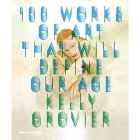 100 Works of Art That Will Define Our Age