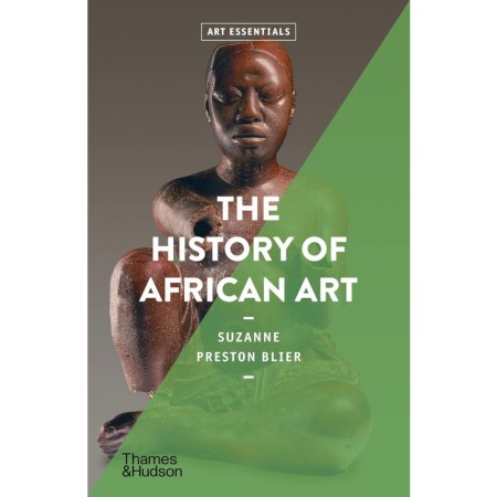 The History of African Art (Art Essentials)