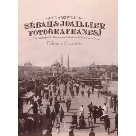 Aile Arşivinden Sebah&Joaillier Fotoğrafhanesi