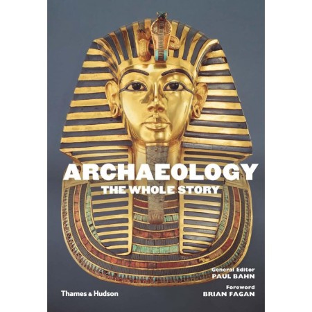 Archaeology: The Whole Story