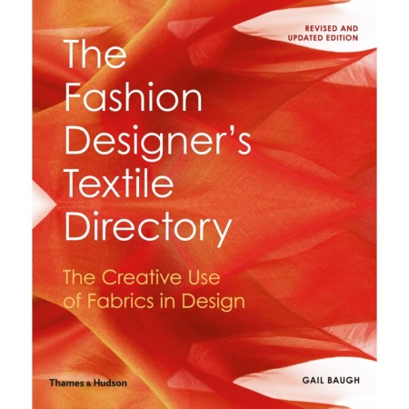 The Fashion Designer's Textile Directory: The Creative Use of Fabrics in Design