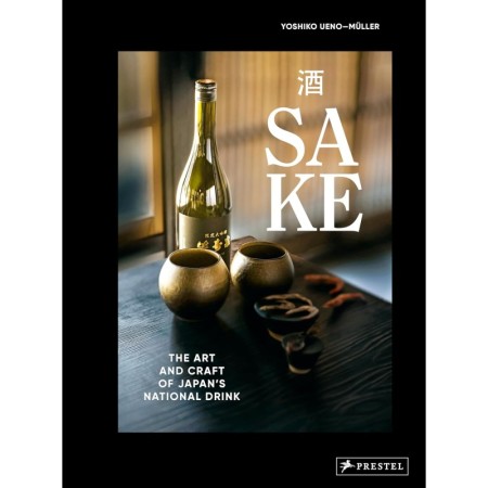 Sake: The Art and Craft of Japan's National Drink