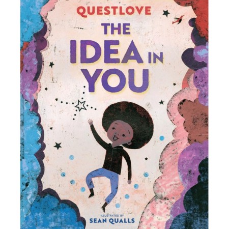 The Idea in You: A Picture Book