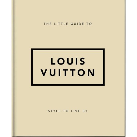 The Little Guide to Louis Vuitton