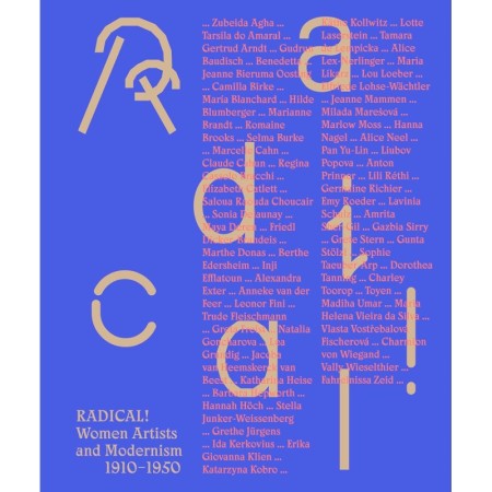 Radical!: Women Artists and Modernisms 1910–1950