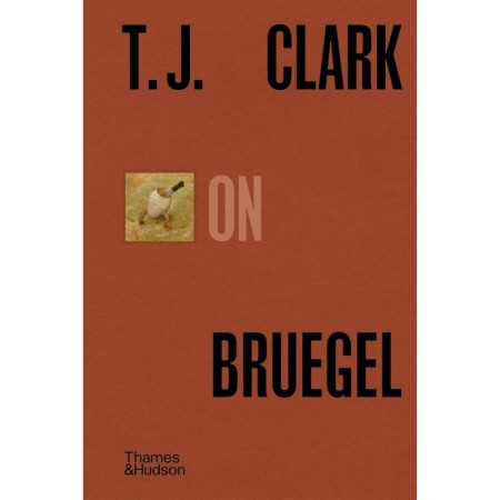 T.J. Clark on Bruegel