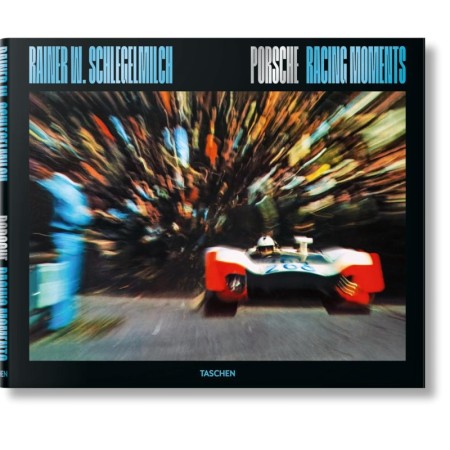 Rainer W. Schlegelmilch. Porsche Racing Moments