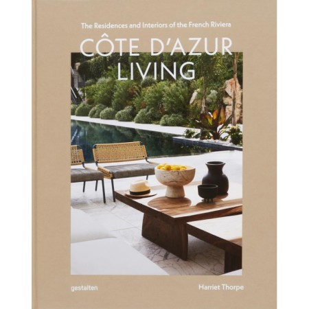 Côte d'Azur Living: The Residences and Interiors of the French Riviera