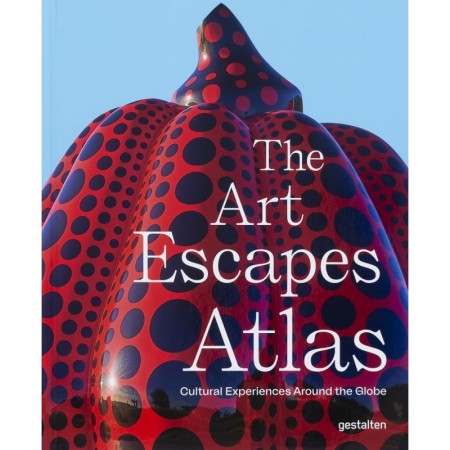 The Art Escapes Atlas: Cultural Experiences Around the Globe