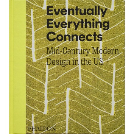 Eventually Everything Connects: Mid-Century Modern Design in the US