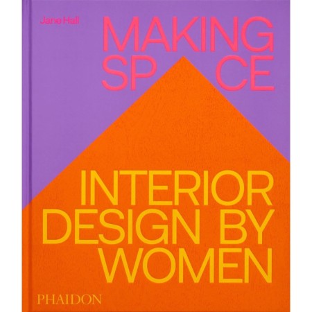 Making Space: Interior Design by Women