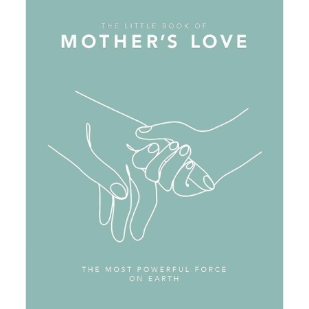 The Little Book of Mother's Love