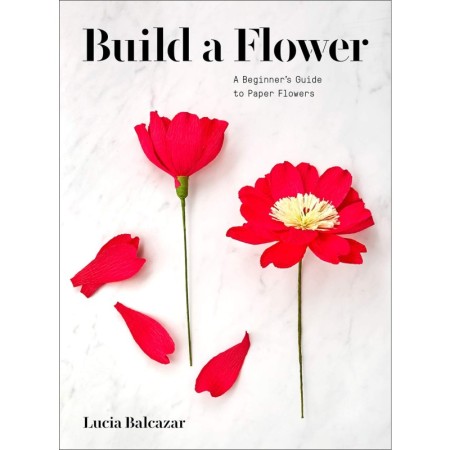 Build a Flower: A Beginner’s Guide to Paper Flowers