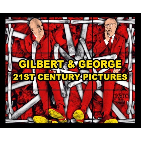 Gilbert & George: 21st Century Pictures