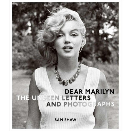 Dear Marilyn: The Unseen Letters and Photographs