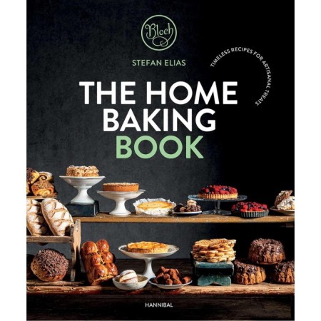 The Home Baking Book: Timeless Recipes for Artisanal Treats