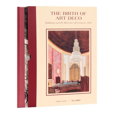 The Birth of Art Deco: Ruhlmann and L'Hotel du Collectionneur, 1925