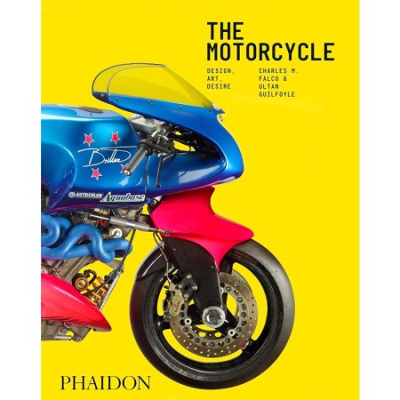 The Motorcycle: Design, Art, Desire
