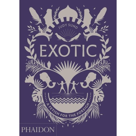 Exotic: A Fetish for the Foreign
