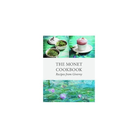 The Monet Cookbook: Recipes from Giverny