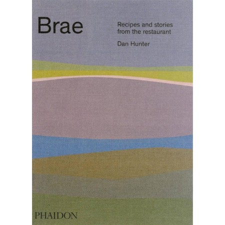 Brae: Recipes And Stories From The Restaurant