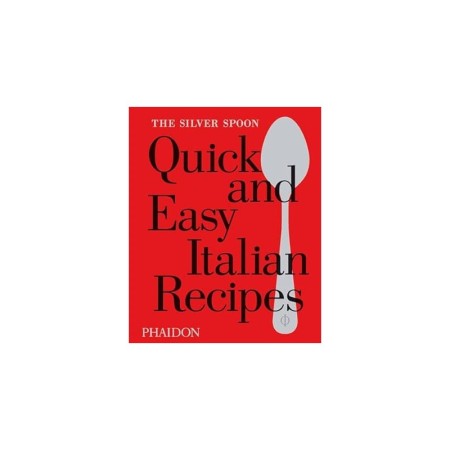 The Silver Spoon Quick and Easy Italian Recipes