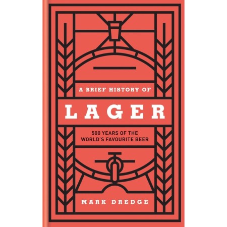 A Brief History of Lager: 500 Years of the World’s Favourite Beer