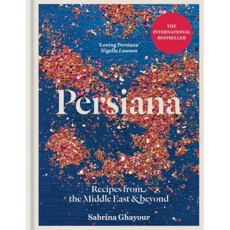 Persiana: Recipes from the Middle East & Beyond