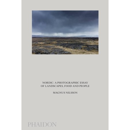Nordic: A Photographic Essay of Landscapes, Food and People