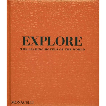 Explore: The Leading Hotels of the World