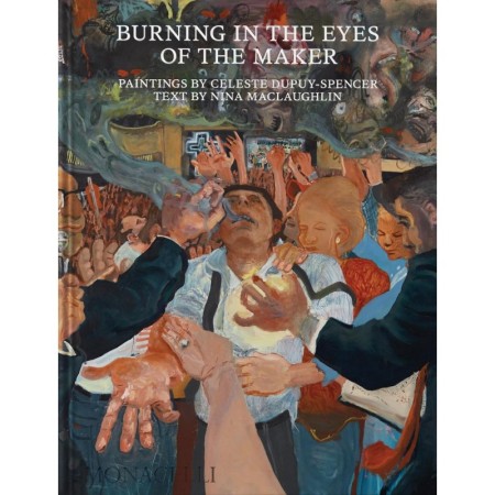 Burning in the Eyes of the Maker: Celeste Dupuy-Spencer