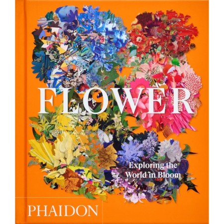 Flower: Exploring the World in Bloom (Phaidon Compacts)