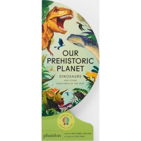 Our Prehistoric Planet: Dinosaurs and Other Creatures of the Past