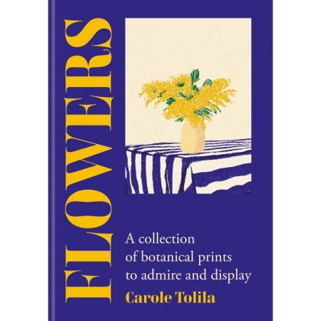 Flowers: A collection of botanical prints to admire and display