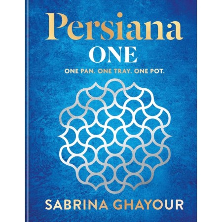 Persiana One: ALL NEW delicious recipes to make in one pan, one tray or one pot