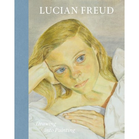 Lucian Freud: Drawing into Painting