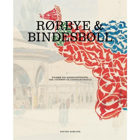 Rørbye & Bindesbøll: The Journey to Constantinople